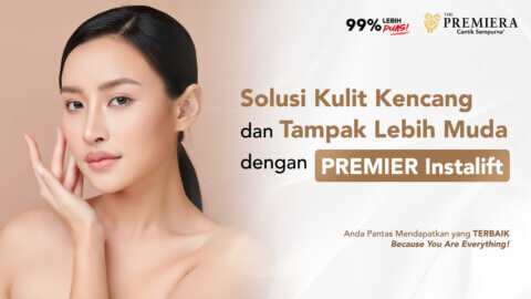 Solusi Kulit Kencang dan Tampak Lebih Muda dengan PREMIER Instalift Thumbnail